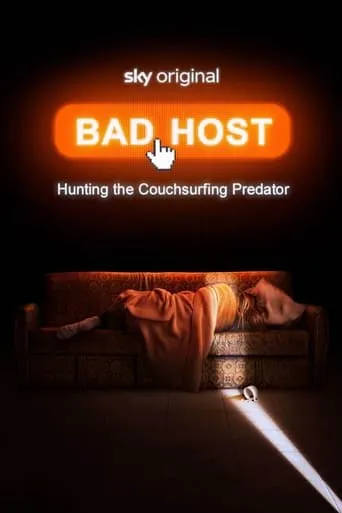 Bad Host: Hunting the Couchsurfing Predator TV series poster - Rated 6/10