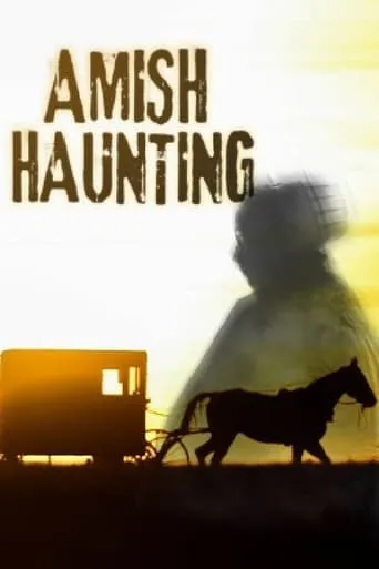 Amish Haunting TV series poster - Entertainment content