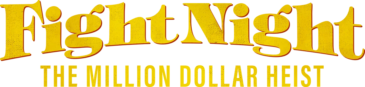 Fight Night: The Million Dollar Heist