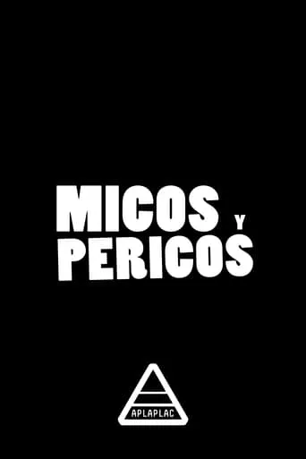 Micos y Pericos TV series poster - Rated 6/10