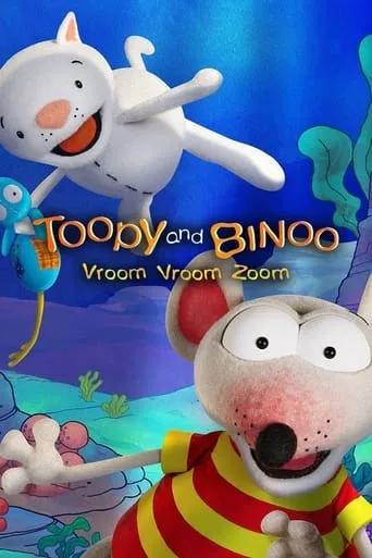 Toopy and Binoo Vroom Vroom Zoom TV series poster - Rated 10/10