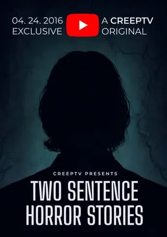 Two Sentence Horror Stories TV series poster - Rated 9.5/10