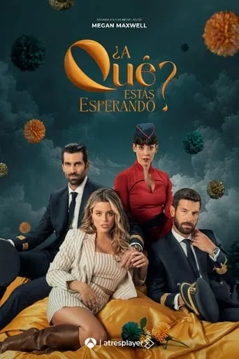 ¿A qué estás esperando? TV series poster - Rated 8.328/10