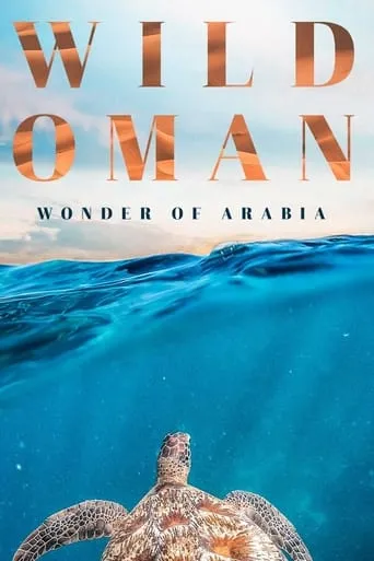 Wild Oman: Wonder of Arabia TV series poster - Rated 8.5/10
