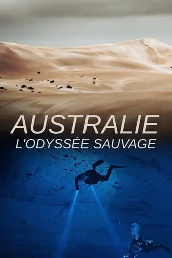 Australie : l'Odyssée Sauvage TV series poster - Rated 8/10