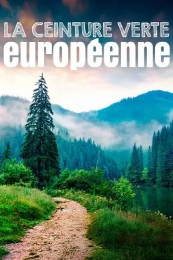 La ceinture verte européenne TV series poster - Rated 8/10
