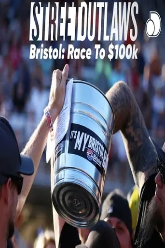 Street Outlaws Bistrol: Race To $100K TV series poster - Rated 8.3/10