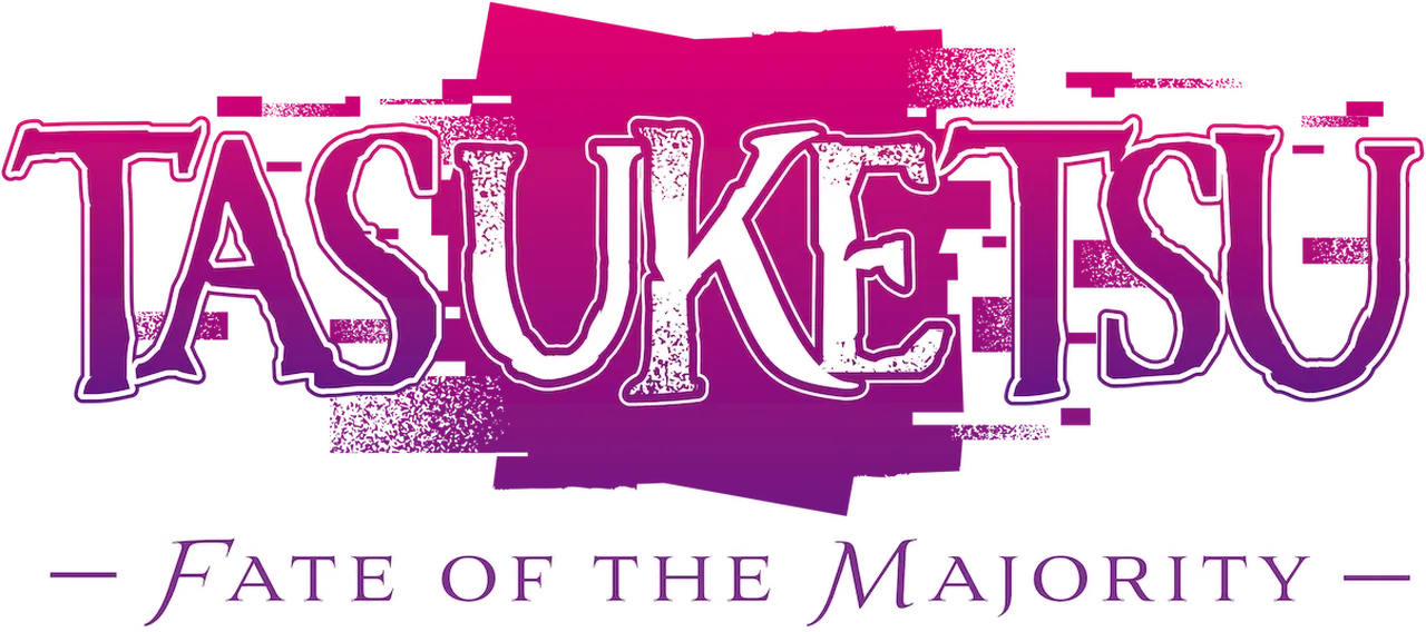 TASUKETSU -Fate of the Majority-