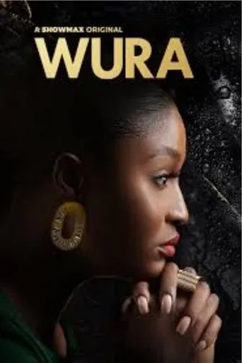Wura TV series poster - Rated 6.7/10