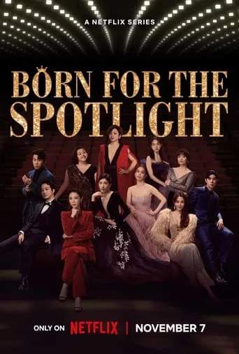 Born for the Spotlight TV series poster - Rated 8.2/10