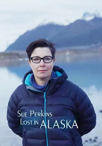 Sue Perkins: Lost In Alaska TV series poster - Rated 7.5/10