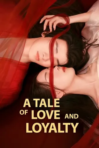 A Tale of Love and Loyalty TV series poster - Rated 6.7/10