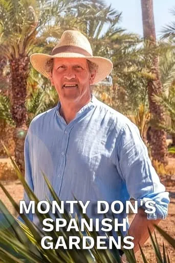 Monty Don's Spanish Gardens TV series poster - Rated 6/10