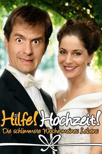 Hilfe Hochzeit! - Die schlimmste Woche meines Lebens TV series poster - Entertainment content