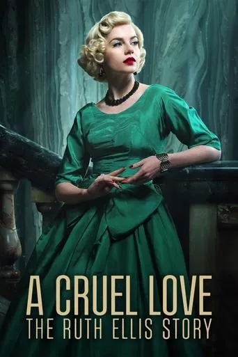 A Cruel Love: The Ruth Ellis Story TV series poster - Rated 10/10