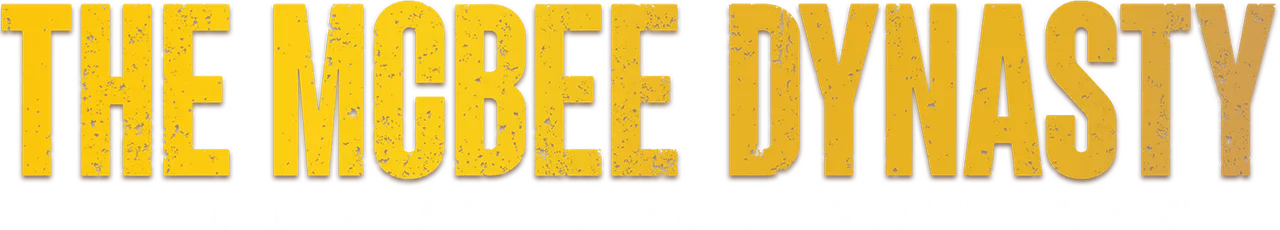 The McBee Dynasty: Real American Cowboys
