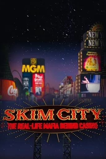 Skim City: The Real-Life Mafia Behind Casino TV series poster - Rated 5/10