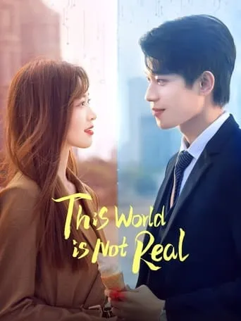 This World Is Not Real TV series poster - Rated 6/10