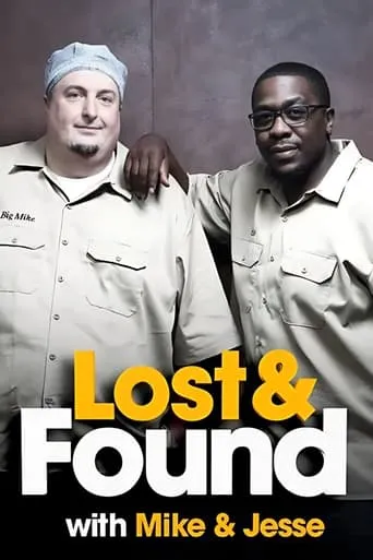 Lost & Found with Mike & Jesse TV series poster - Rated 7/10
