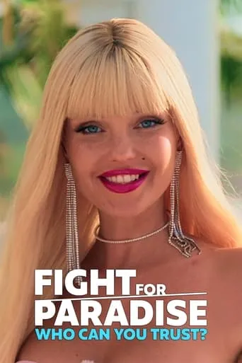 Fight for Paradise: Who Can You Trust? TV series poster - Rated 3.5/10