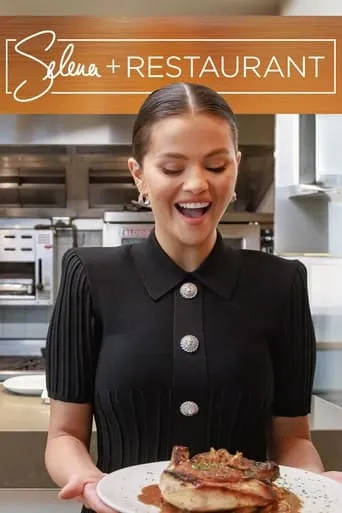 Selena + Restaurant TV series poster - Rated 9.095/10