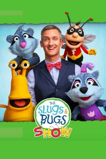 The Slugs & Bugs Show! TV series poster - Rated 8/10