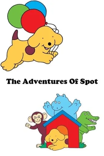 The Adventures of Spot TV series poster - Rated 6.5/10