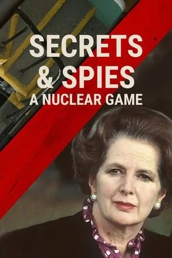 Secrets & Spies: A Nuclear Game TV series poster - Rated 6.3/10