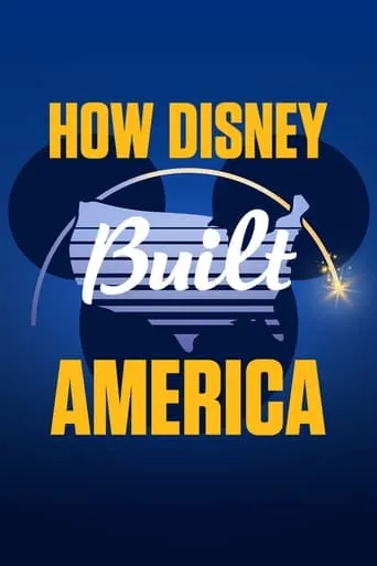 How Disney Built America TV series poster - Rated 9/10