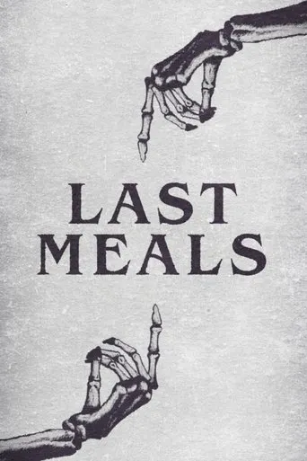 Last Meals TV series poster - Rated 10/10
