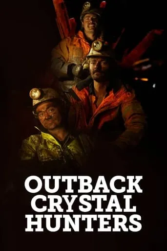 Outback Crystal Hunters TV series poster - Rated 7/10