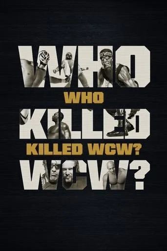 Who Killed WCW? TV series poster - Rated 7.5/10