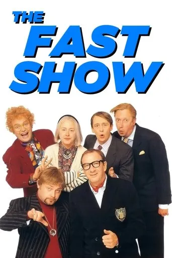 The Fast Show TV series poster - Rated 7.8/10