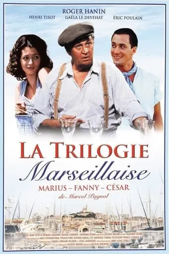 La Trilogie marseillaise TV series poster - Rated 7.3/10