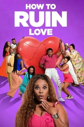 How to Ruin Love TV series poster - Rated 7.5/10