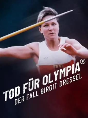 Tod für Olympia – Der Fall Birgit Dressel TV series poster - Rated 7/10