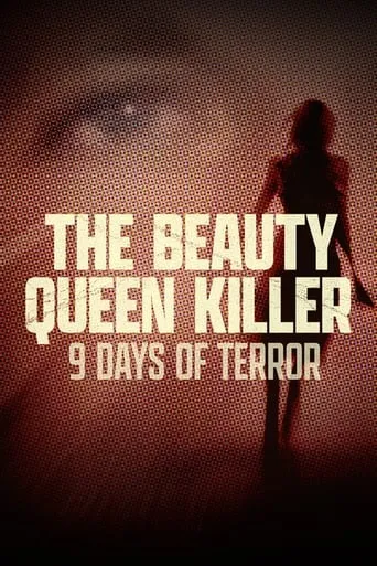 The Beauty Queen Killer: 9 Days of Terror TV series poster - Rated 7.5/10