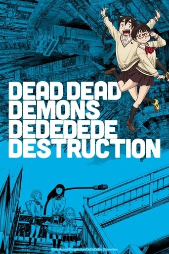 DEAD DEAD DEMONS DEDEDEDE DESTRUCTION TV series poster - Rated 8.038/10