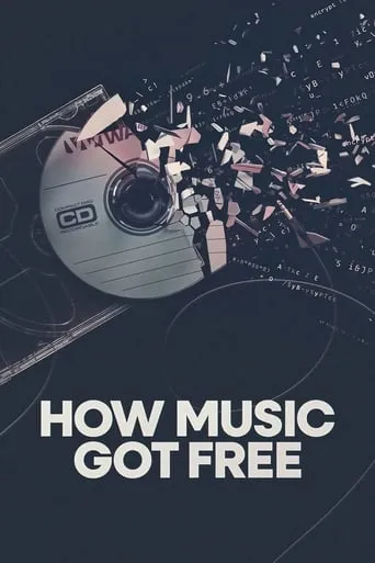 How Music Got Free TV series poster - Rated 8.333/10