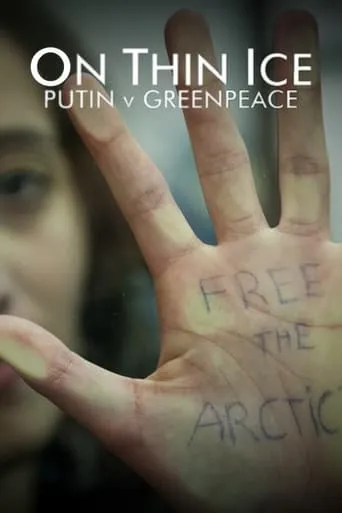 On Thin Ice: Putin v Greenpeace TV series poster - Rated 7/10