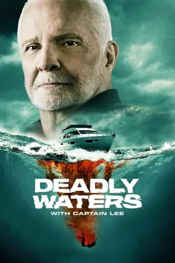 Deadly Waters with Captain Lee TV series poster - Rated 7.5/10