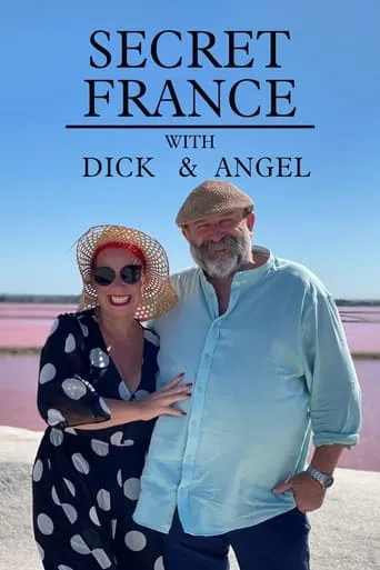 Secret France with Dick and Angel TV series poster - Rated 10/10