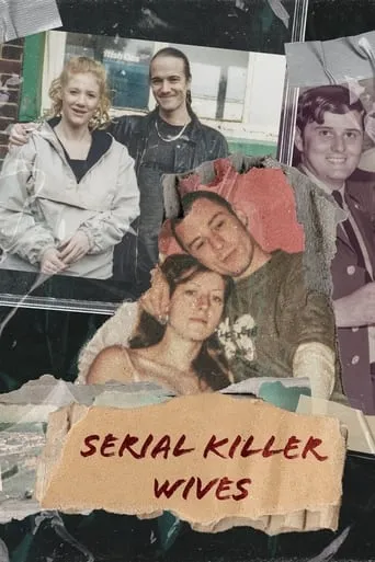 Serial Killer Wives TV series poster - Rated 7/10