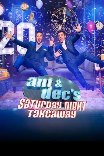 Ant & Dec's Saturday Night Takeaway TV series poster - Rated 6.138/10