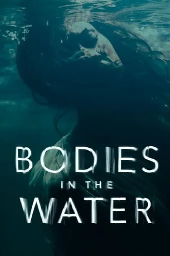 Bodies in the Water TV series poster - Rated 7/10