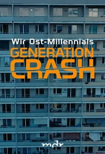 Generation Crash - Wir Ost-Millennials TV series poster - Rated 8/10
