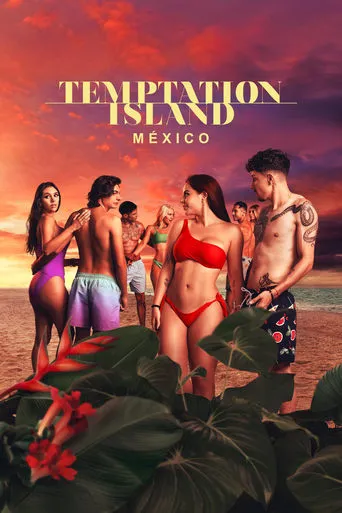 Temptation Island México TV series poster - Rated 7/10