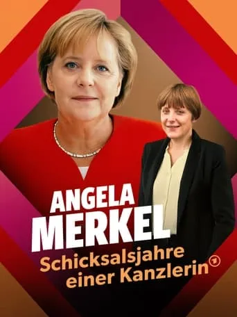 Angela Merkel ‧ The Fateful Years of a Chancellor TV series poster - Rated 7/10