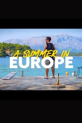 A Summer In Europe TV series poster - Rated 10/10