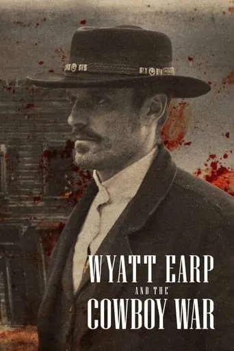 Wyatt Earp and the Cowboy War TV series poster - Rated 7.3/10